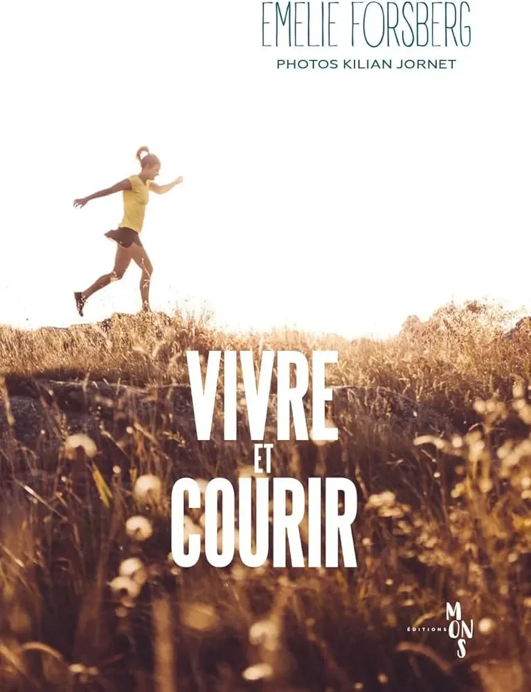 Vivre Et Courir - Emelie Forsberg