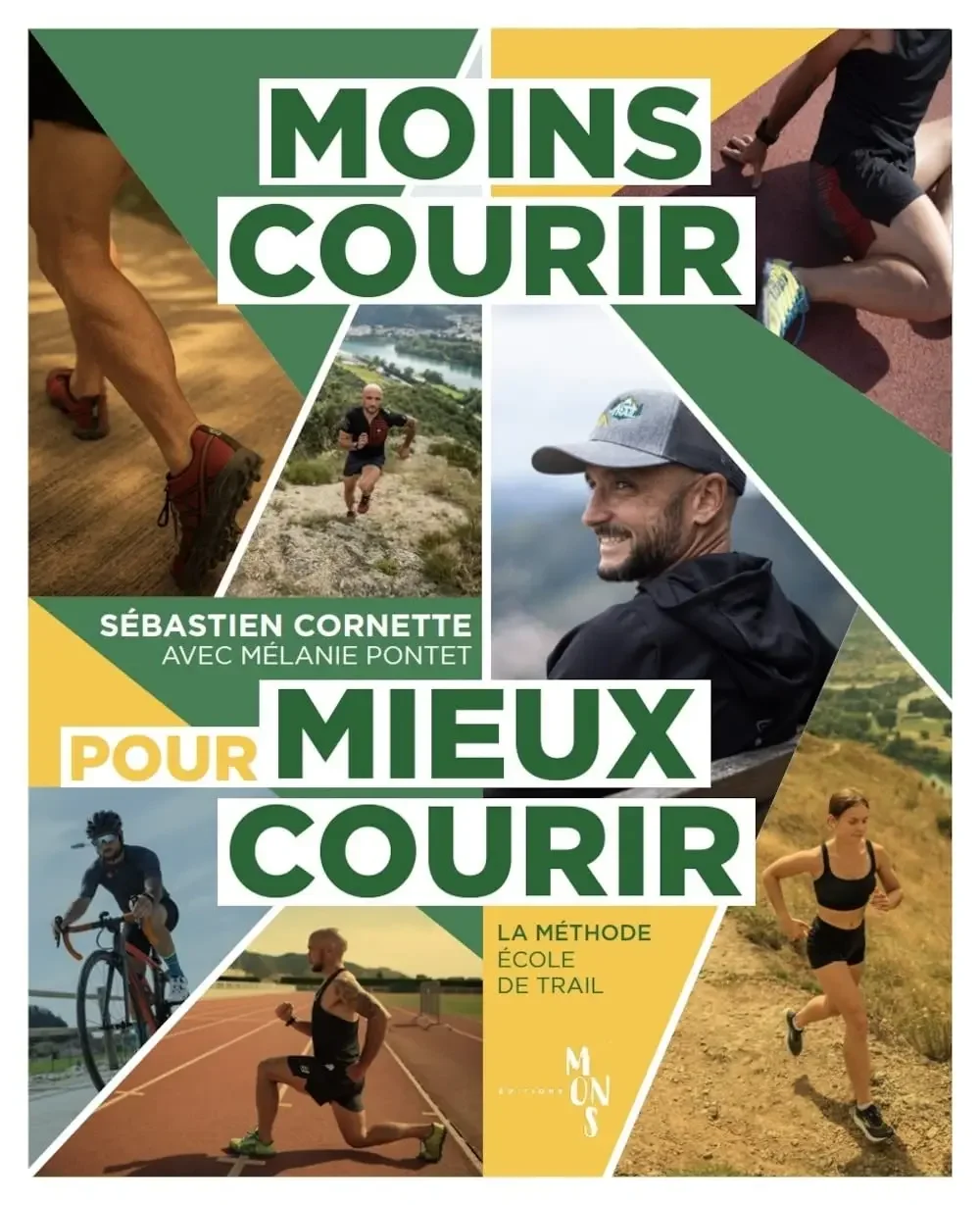 Moins Courir Pour Mieux Courir - Sébastien Cornette