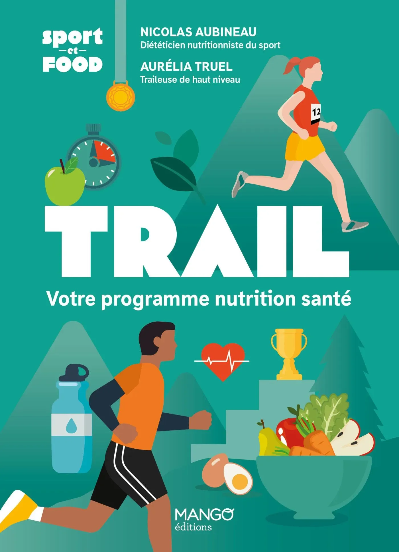 Trail - Votre programme nutrition santé - Nicolas Aubineau & Aurélia Truel