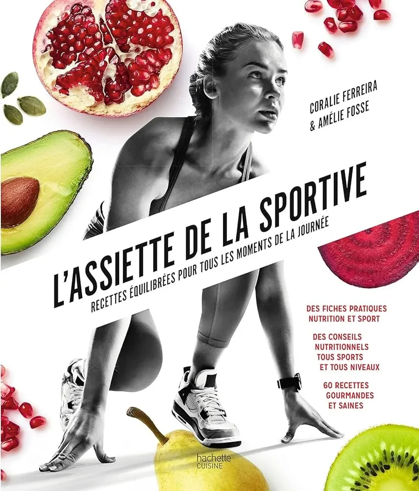 L'assiette de la sportive - Coralie Ferreira & Amélie Fosse