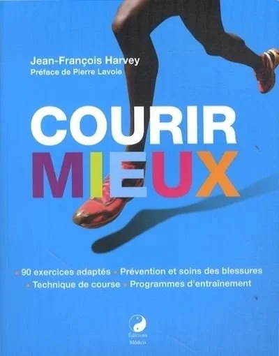 Courir mieux - Jean-François Harvey