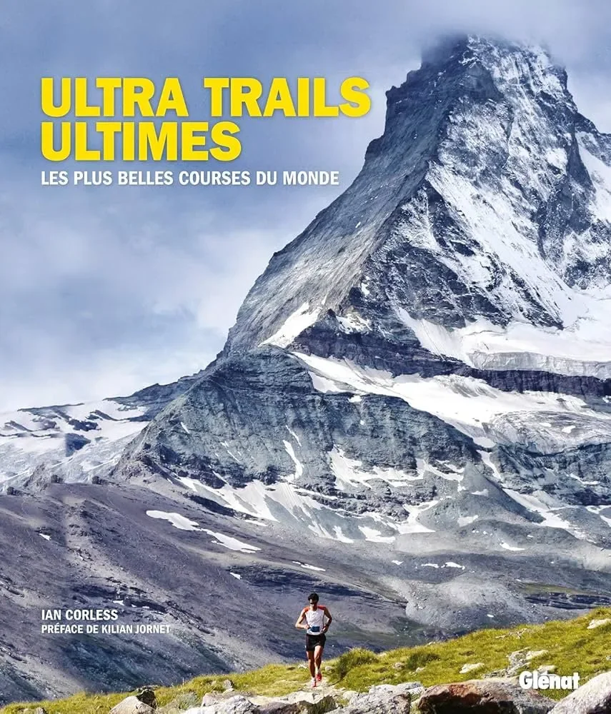 Ultra trails ultimes - Ian Corless