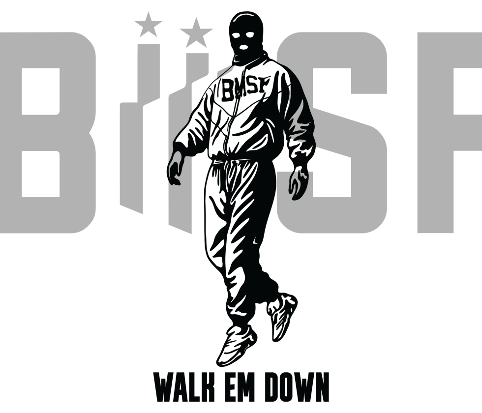 Black and white illustration of a person wearing a ski mask, a jacket with the letters BMSF, and pants, walking with a casual stance, with the words "WALK EM DOWN" beneath.
