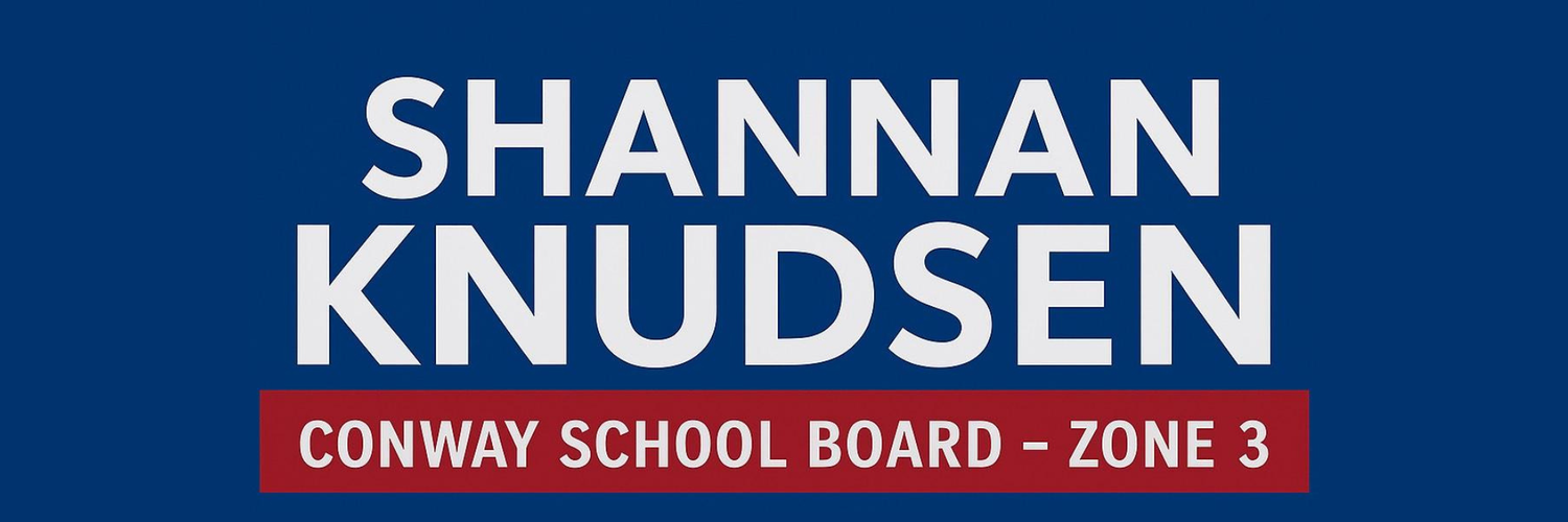 SHANNAN KNUDSEN for CONWAY SCHOOL BOARD ZONE 3