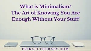 Minimalism Overview