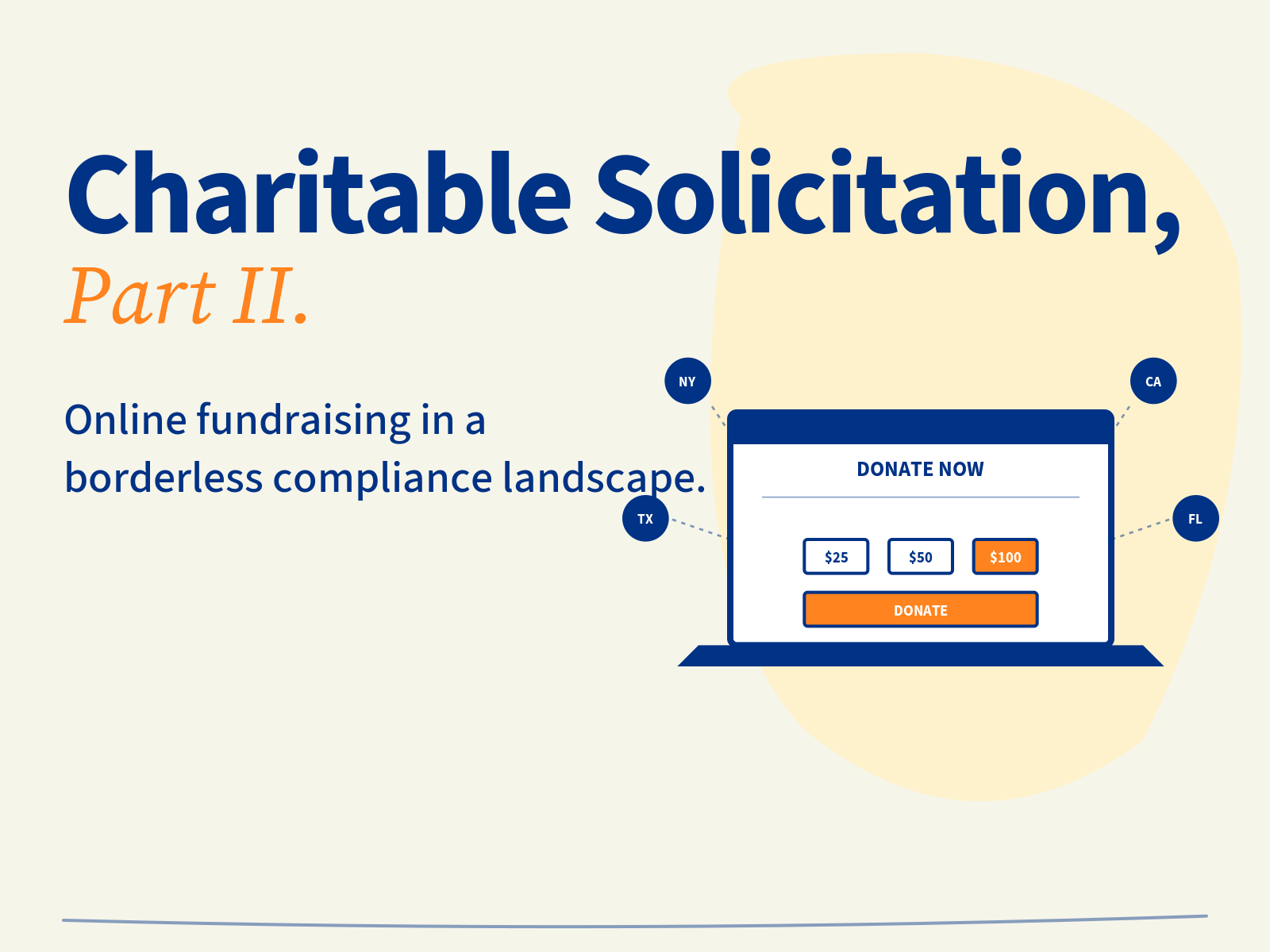 Charitable Solicitation and Registration, Part II: Online and Multi-State Fundraising — Navigating a Borderless Compliance Landscape