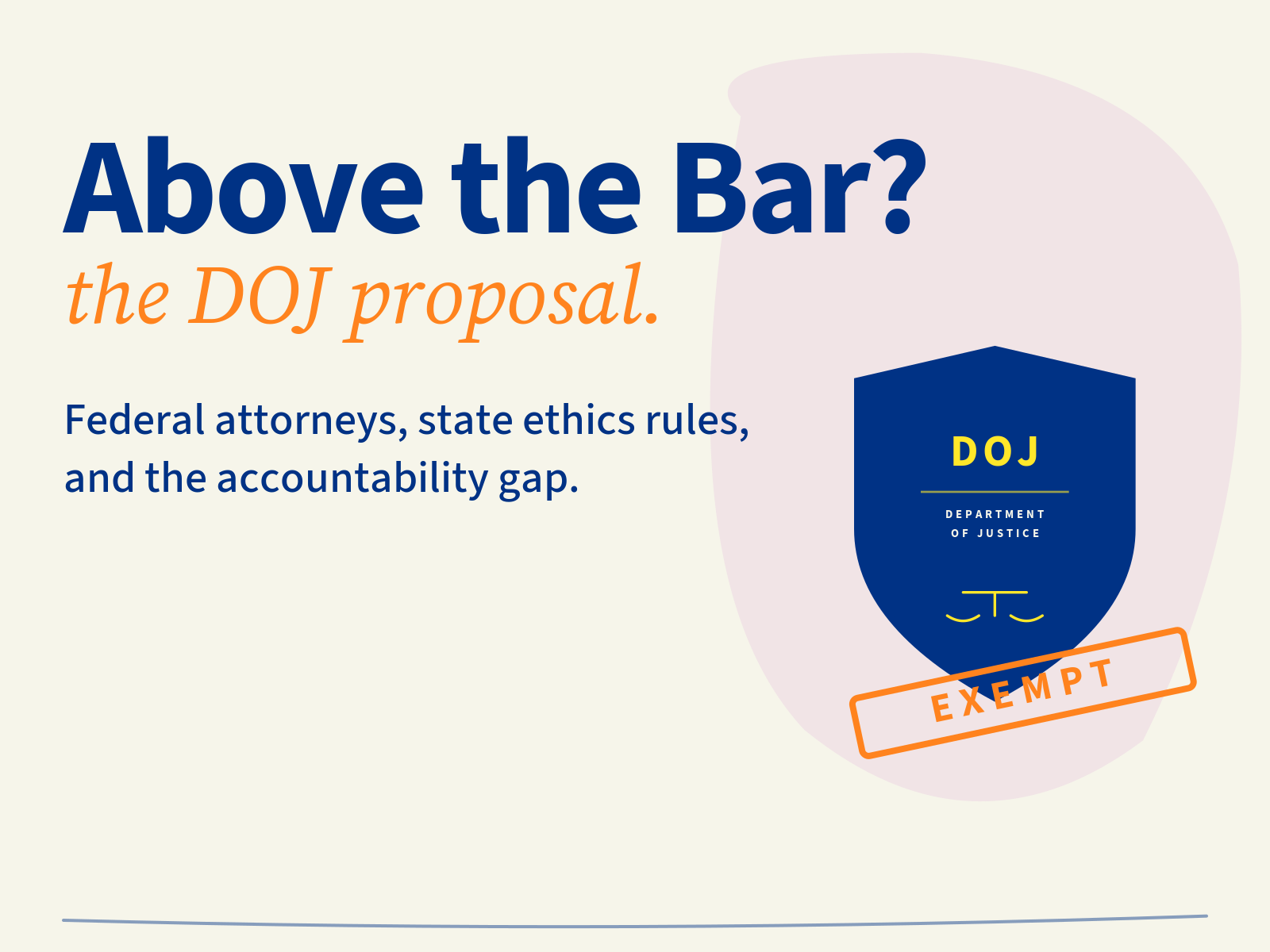DOJ Proposes to Shield Its Attorneys from State Bar Oversight