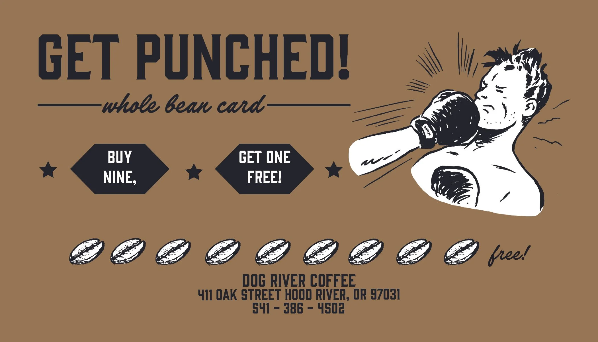 A promotional flyer from Dog River Coffee advertising a special offer. It features a cartoon illustration of a man punching himself in the face with his boxing glove, with lines indicating impact. There are seven coffee beans in a row, and the text reads 'GET PUNCHED! whole bean card,' with options to buy nine and get one free. The coffee shop's address and phone number are listed at the bottom.