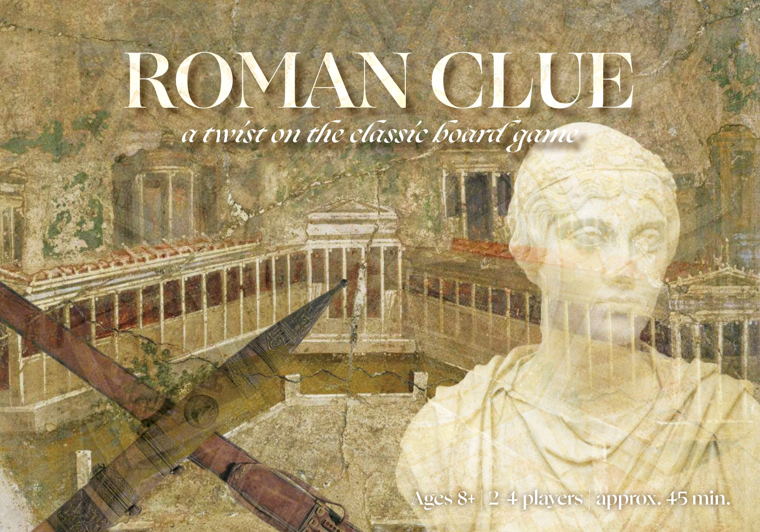 Board Game front cover design with layers of textured villas and mosaics. The top middle has centered text reading "Roman Clue: a twist on the classic board game". There is a roman bust on the bottom right and a pair of daggers on the left.