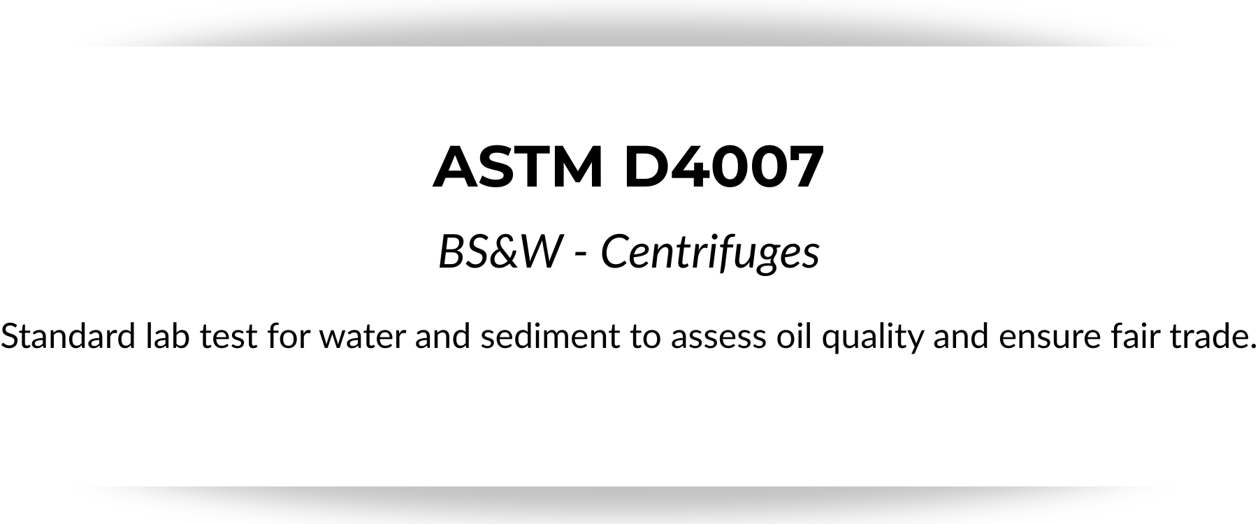 Label indicating ASTM D4007 standard for water and sediment tests for oil quality assessment