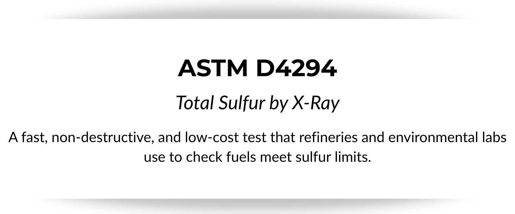 Title slide for ASTM D4294, a test method for measuring total sulfur in fuels using X-ray fluorescence, with description of it being a fast, non-destructive, low-cost testing method.