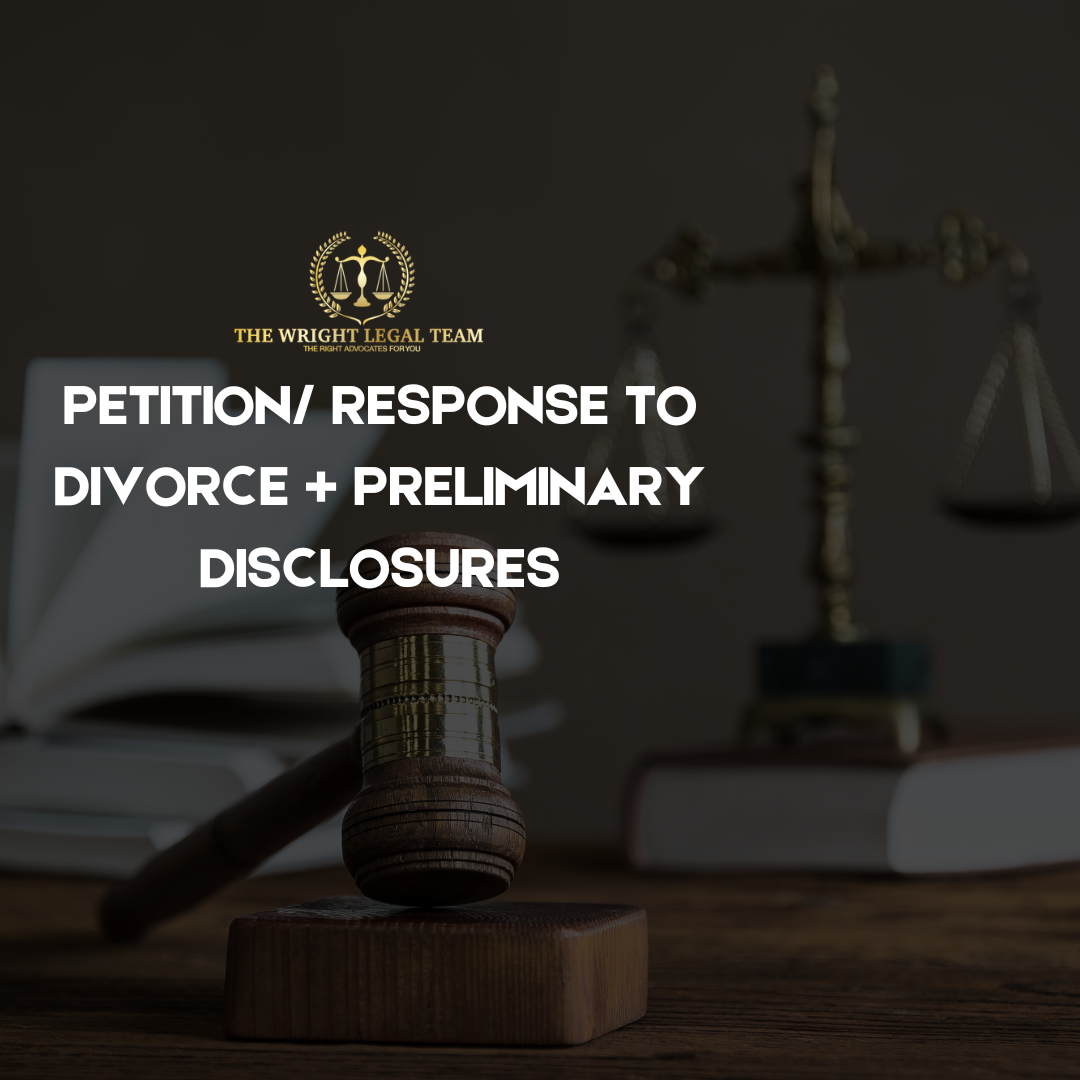 Petition or Response to Divorce + Preliminary Disclosures