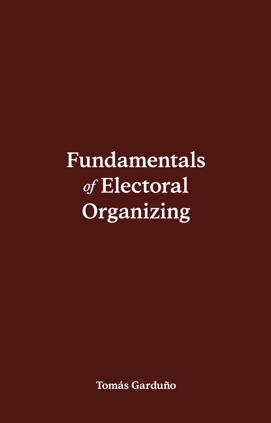 Fundamentals of Electoral Organizing Digital Toolkit