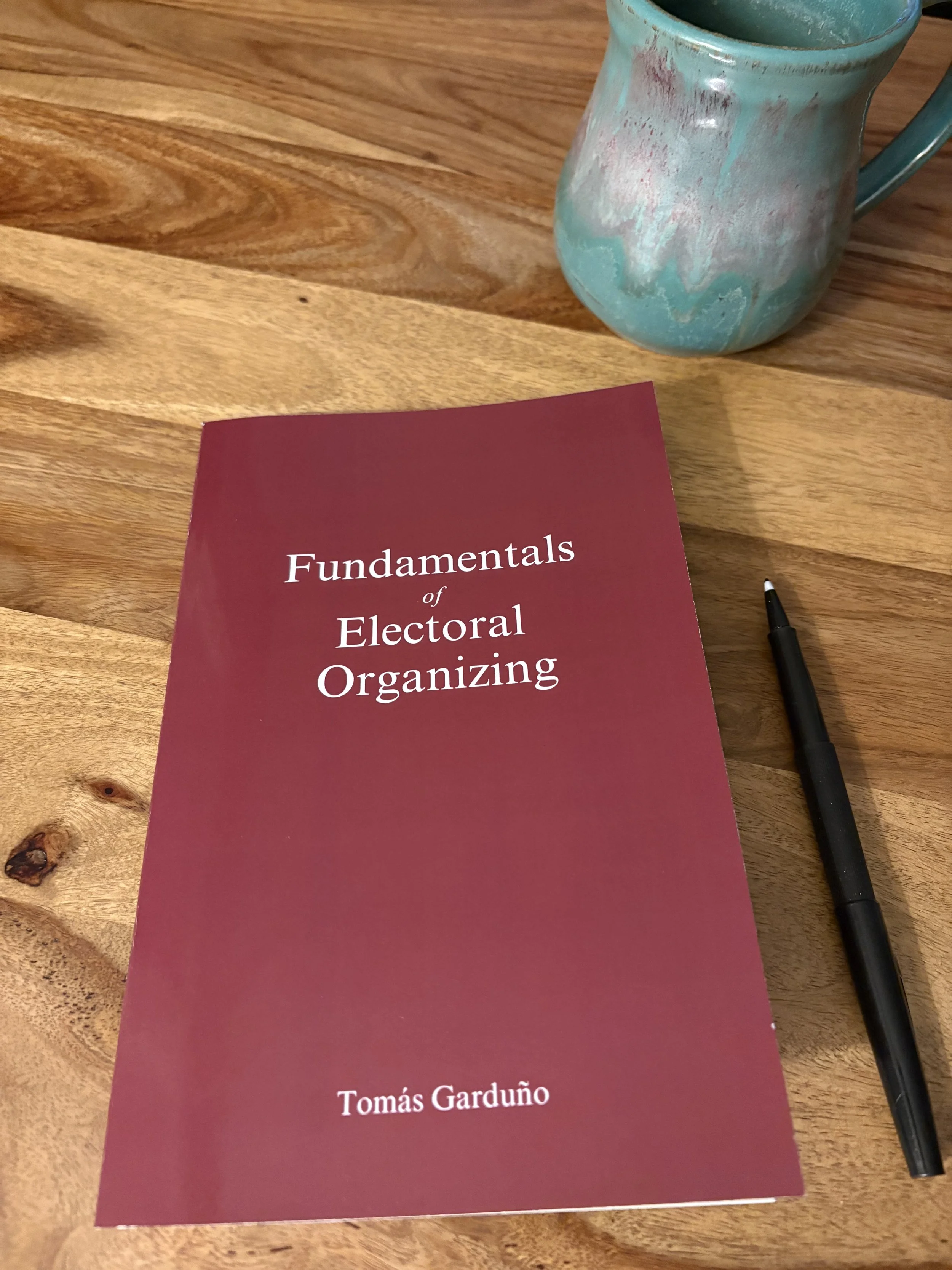Fundamentals of Electoral Organizing Pocket Guidebook