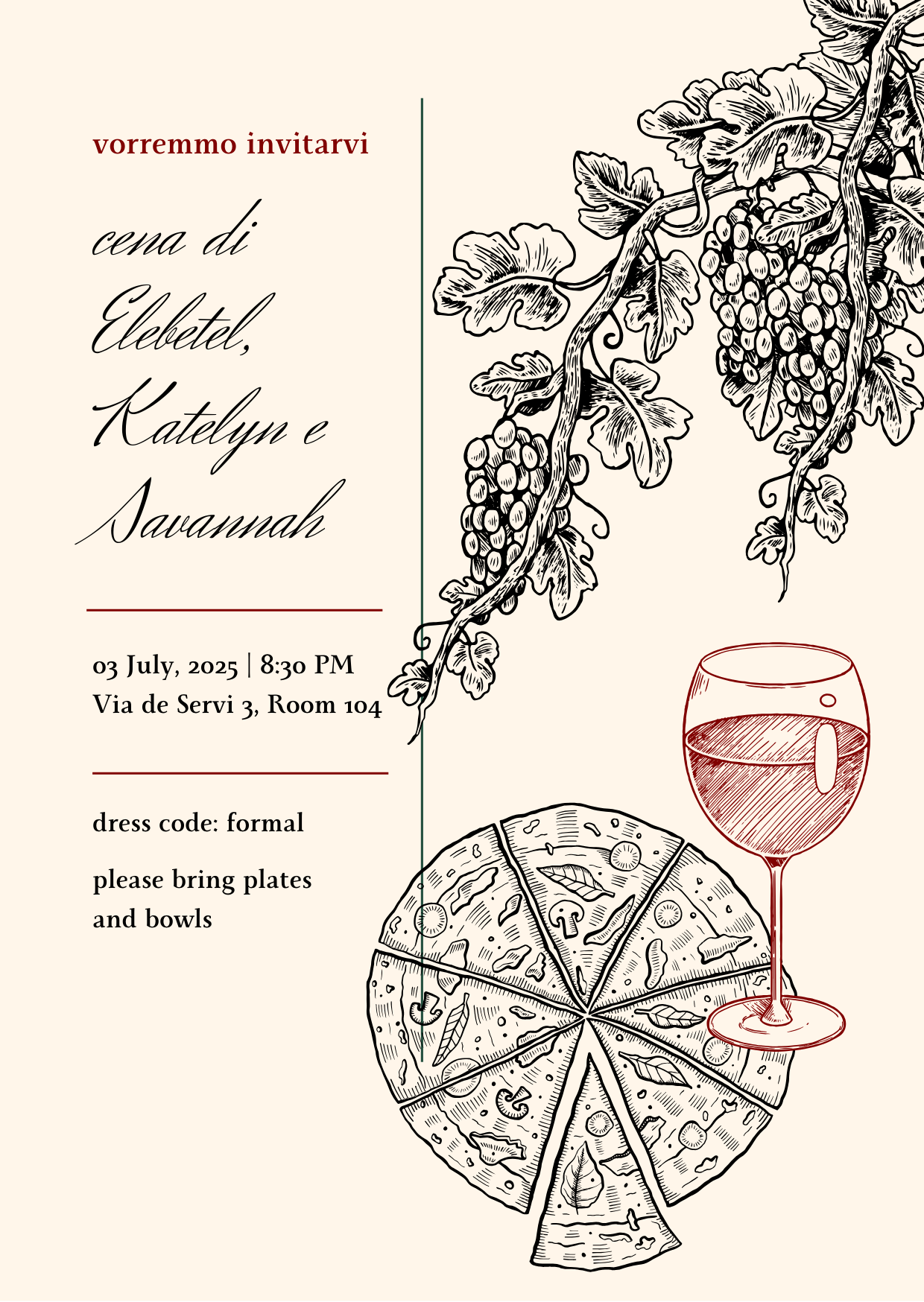 Invitation to a dinner event hosted by Elebell, Katelyyn, and Savannah on July 3, 2025, at 8:30 PM, located at Via de Servi 3, Room 104. The invitation features line art illustrations of grapevines, a pizza, and a glass of wine, emphasizing a wine and food theme. Dress code is formal and guests are asked to bring plates and bowls.