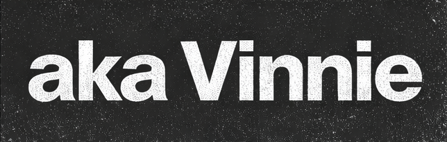 aka Vinnie