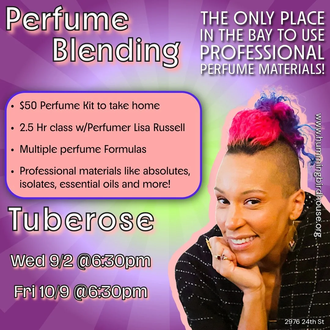 Sep and Oct perfume events are now open. Don't miss out get your spot before they're gone.

We have all-new formulas, including Green Tea, Incense, Vanilla, and Pipe Tobacco.

Treat yourself to a fun and unique experience.

www.hummingbirdhouse.org

