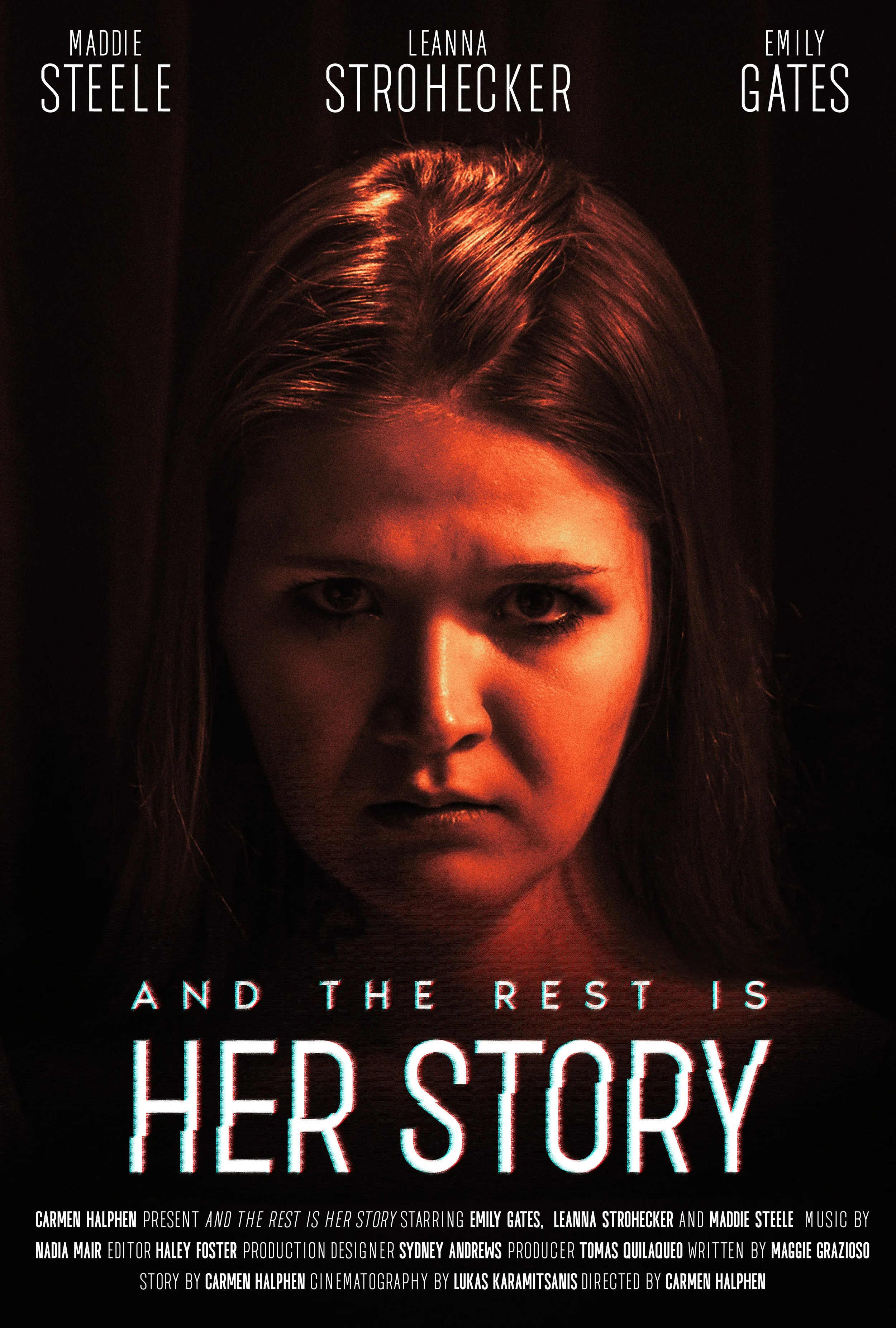A promotional poster for the film 'And the Rest is Her Story' directed by Carmen Halphen, featuring a close-up of a woman with wet hair and an intense expression. The poster lists the cast, crew, and title.