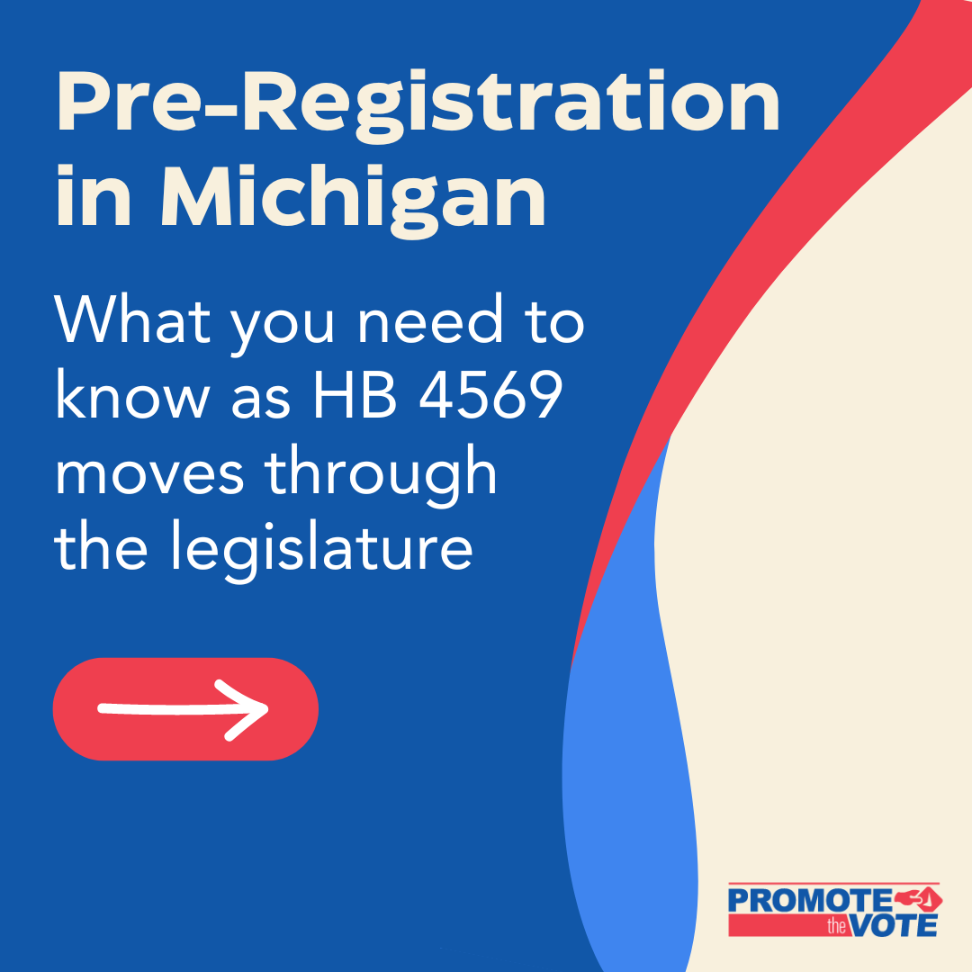 Pre-Registration in Michigan graphic with a red and blue wave on the right side. It says "What you need to know as HB 4569 moves though the legislature"