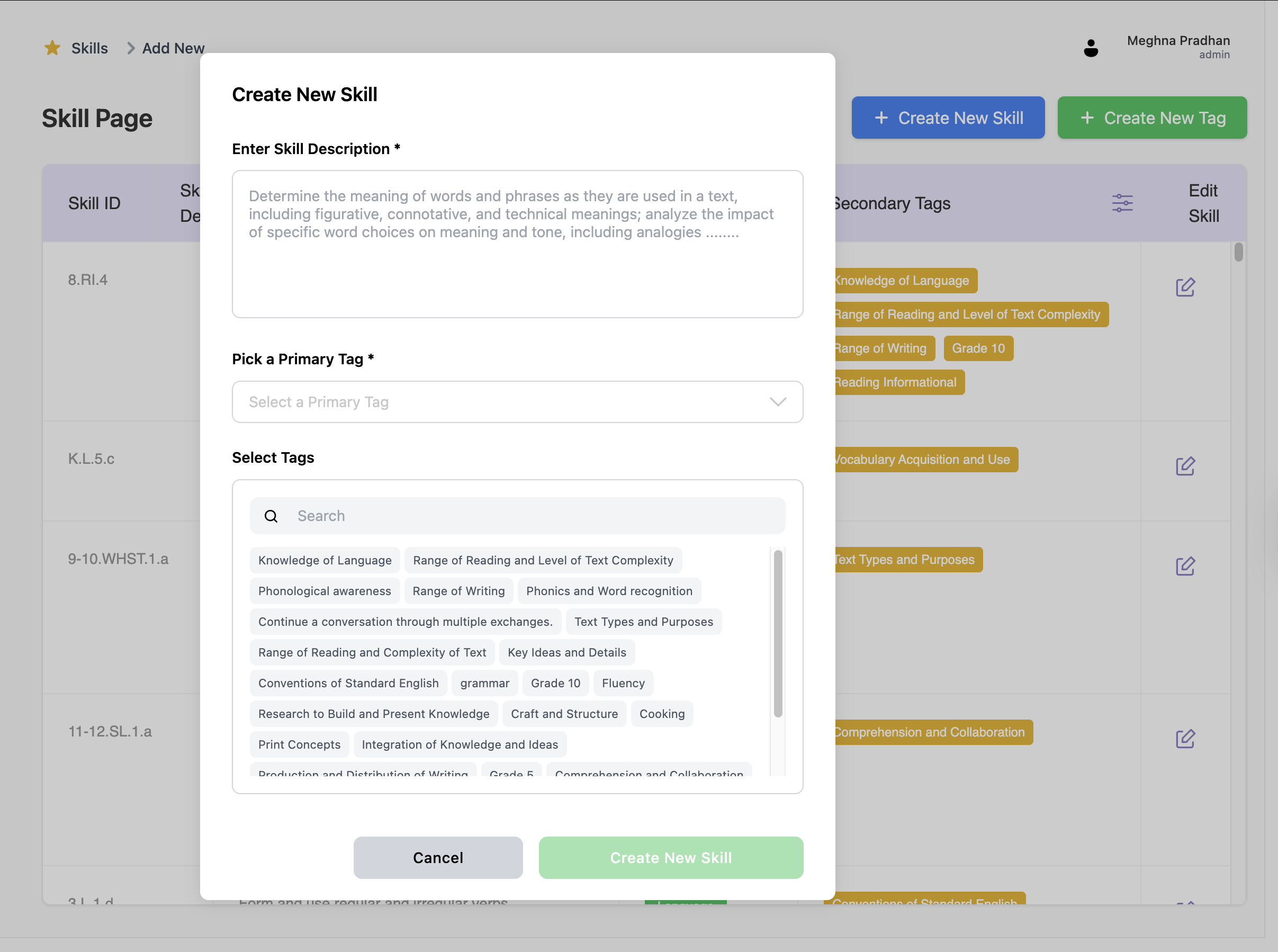 Displays a popup on the Skills Table. The Popup allows you to create a new skill. Fields include skill description, primary tag drop down, select tags selection. Tags include Knowledge of Language, Range of Writing, Key Ideas and Details and more.
