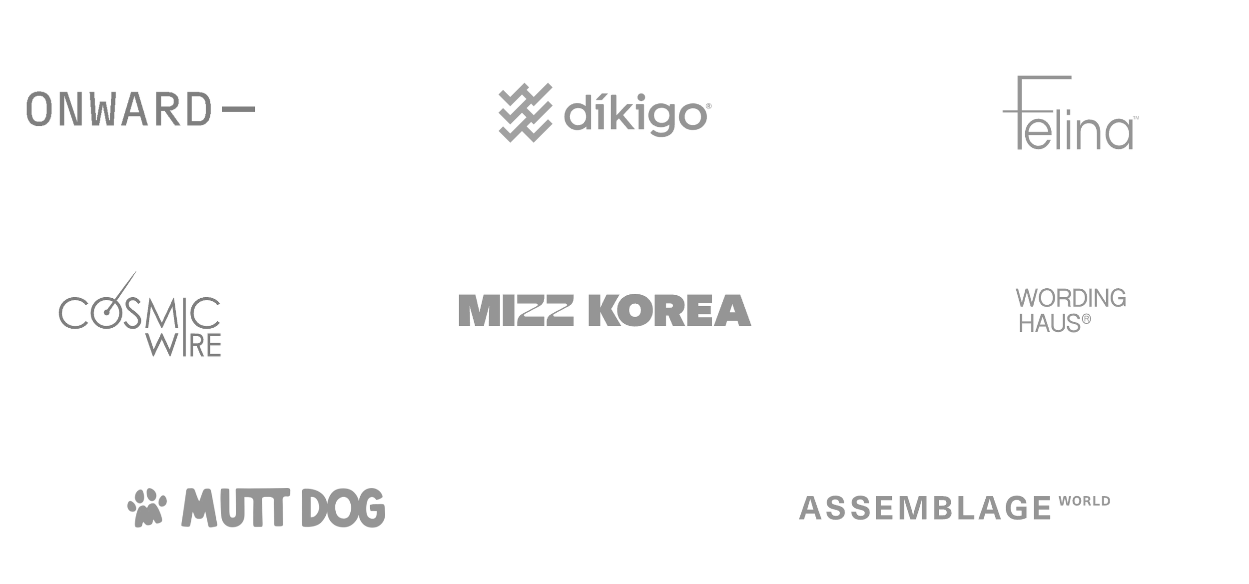 A collage of various brand logos in grayscale, including ONWARD, dikigo, Felina, COSMIC WIRE, MIZZ KOREA, WORDING HAUS, MUTT DOG, and ASSEMBLAGE WORLD.