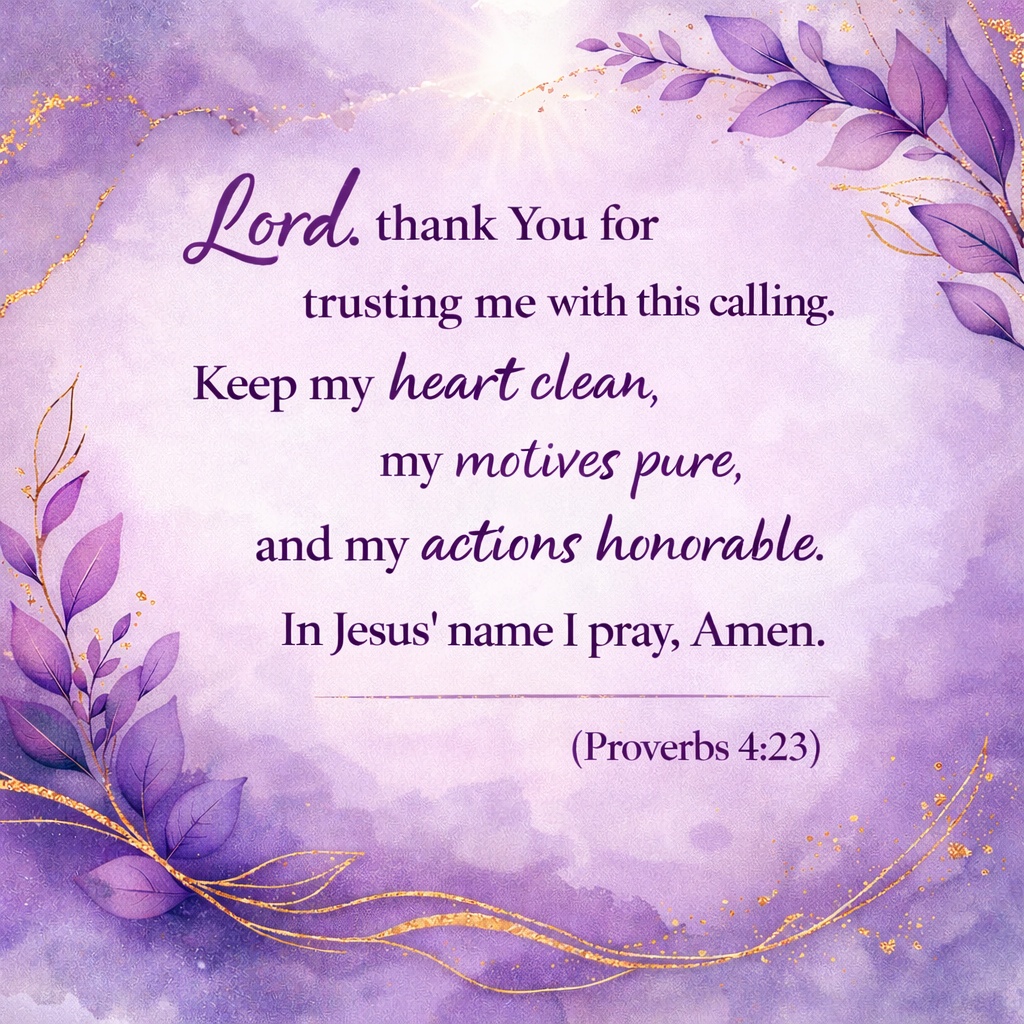 Daily Prayer - A Prayer for A Clean Heart, Pure Motives, and Honorable Actions