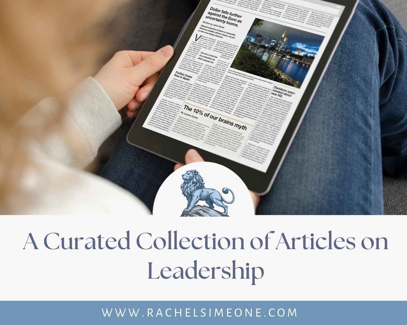 Leadership: A Curated Collection of Leadership Articles 