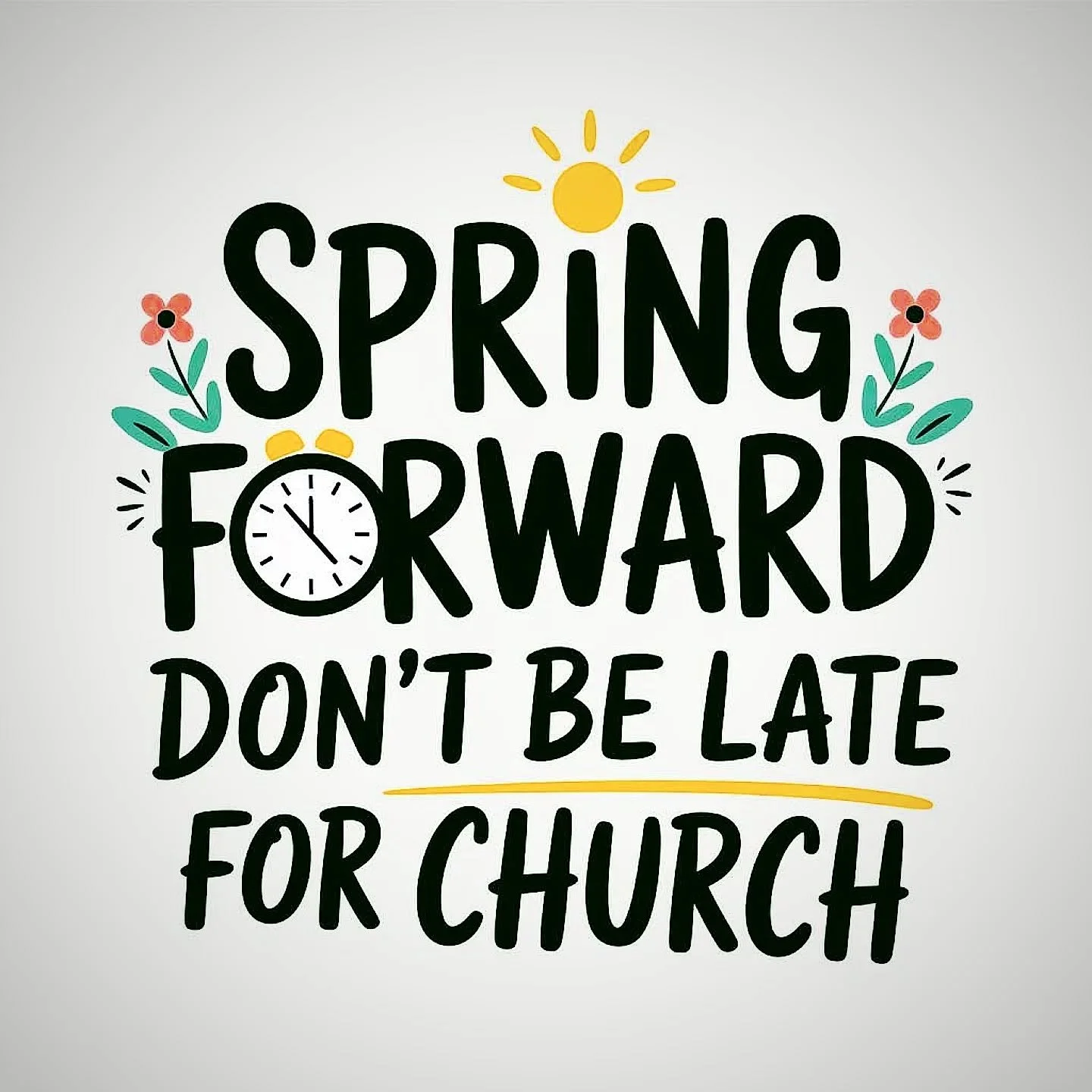 Don't be late to church! We look forward to seeing you tomorrow. #daylightsavingstime