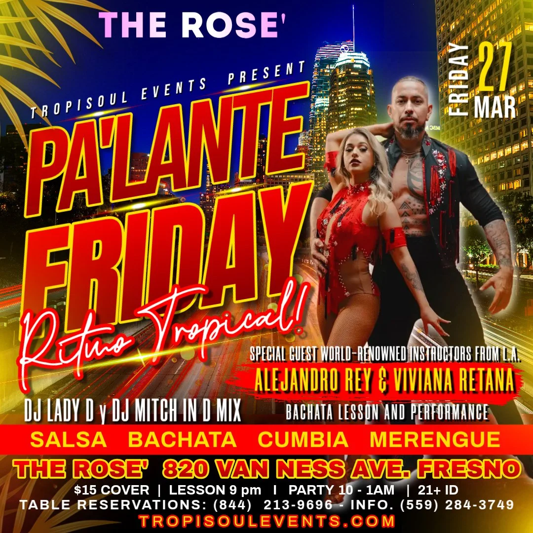 Promotional poster for Palante Friday Retro Tropical event on March 27th at The Rose in Fresno, featuring DJ Lady D and DJ Mitch, with special guest instructors from L.A., Alejandro Rey and Viviana Retana, with Latin dance styles listed.