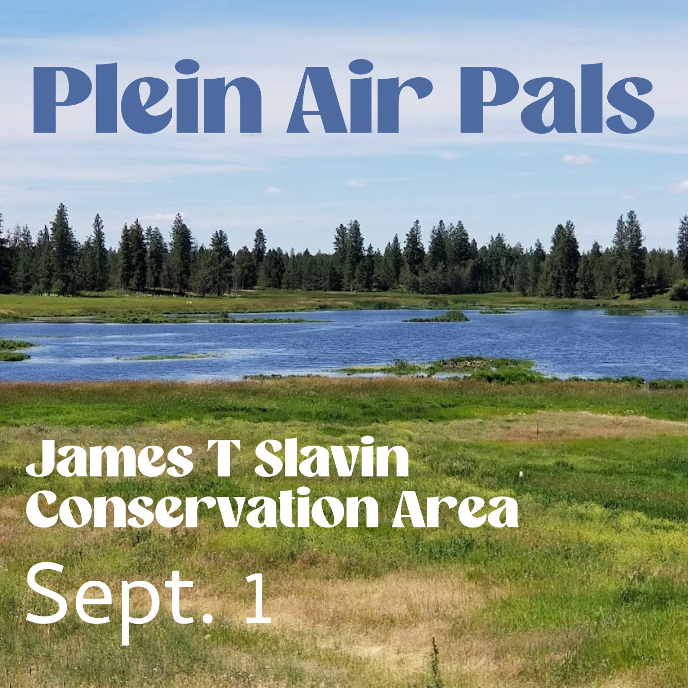 Plein Air Pals - James T Slaven Conservation Area