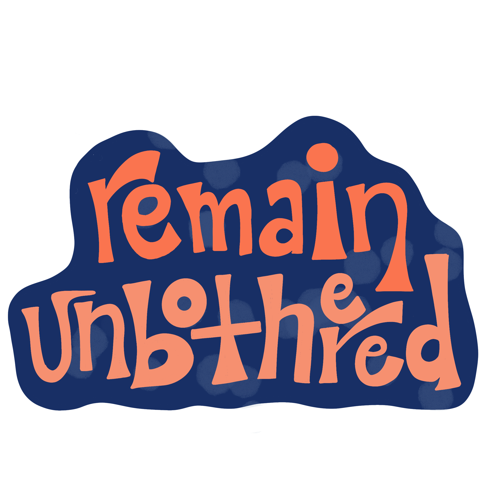 Remain Unbothered Sticker