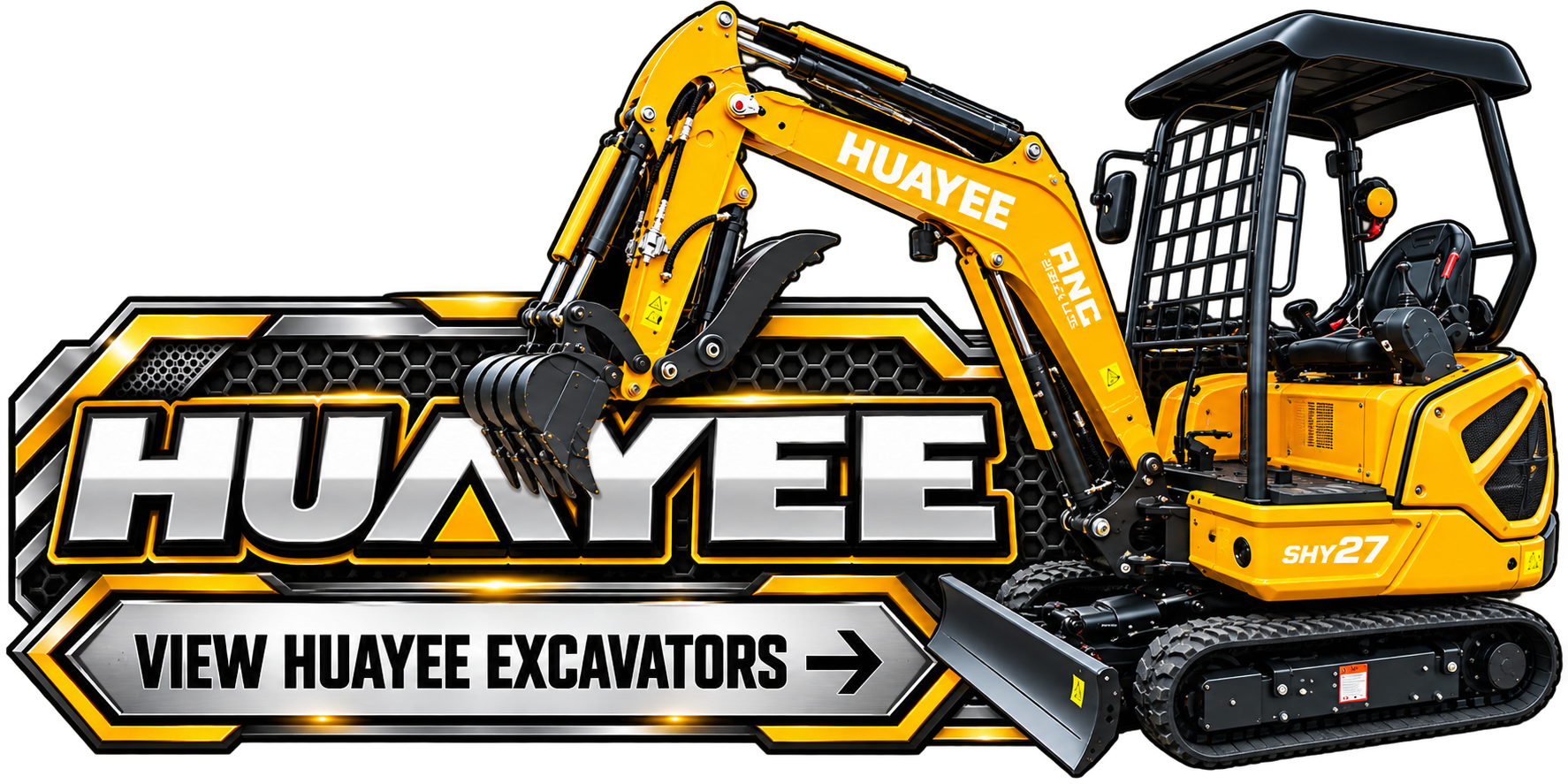 A yellow HUAYEE excavator with black tracks and hydraulic arm, positioned over a large black and white sign that reads 'HUAYEE VIEW HUAYEE EXCAVATORS'. Huayee Mini Excavators