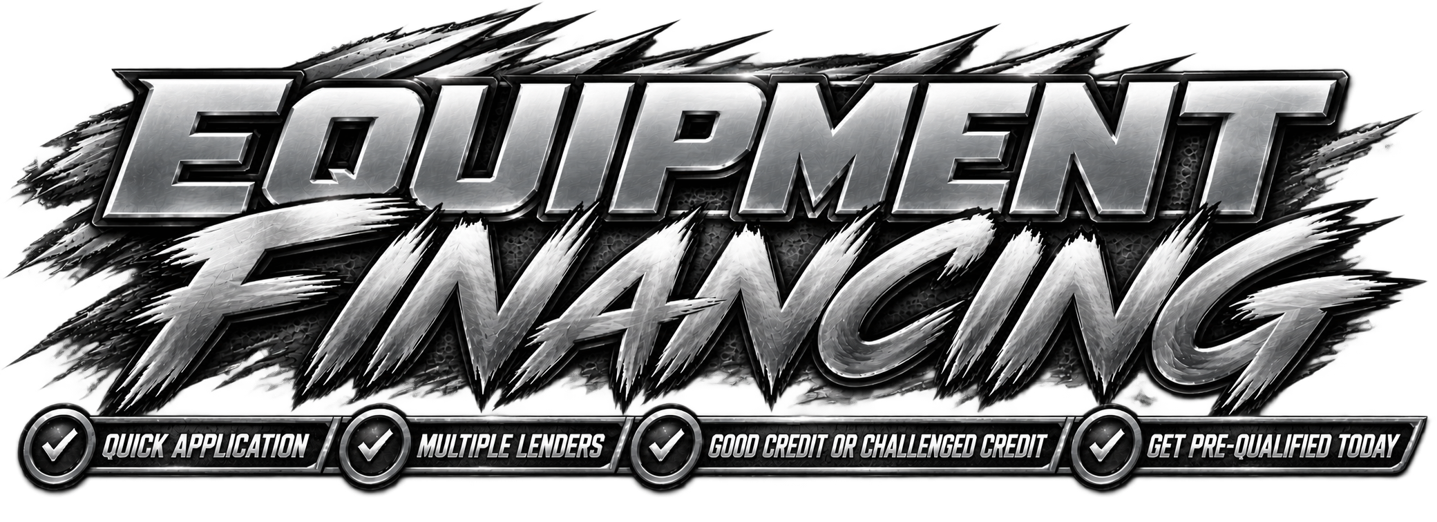 Text reading "Equipment Financing" in bold, metallic font with scratch and damage effects, overlaid on a black background with gray and white accents. Small icons and text promote quick application, multiple lenders, good or challenged credit, and pre-qualification.