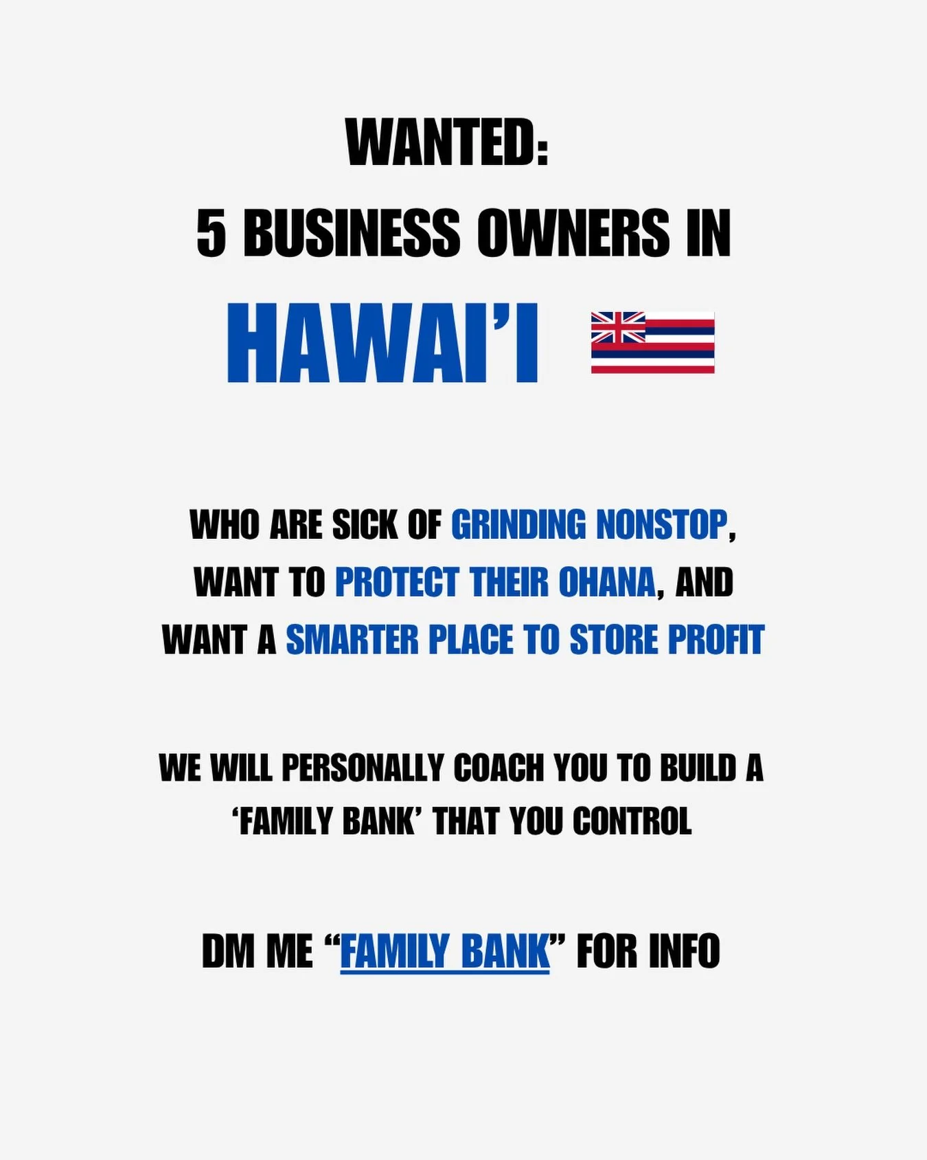 ❗️SEND ME A DIRECT MESSAGE SAYING &ldquo;FAMILY BANK&rdquo; IF YOU MEET THESE POINTS ❗️

1. You&rsquo;re a Hawai&lsquo;i business owner grinding nonstop &mdash; payroll, taxes, clients, equipment, employees&hellip; and you still feel like you&rsquo;r