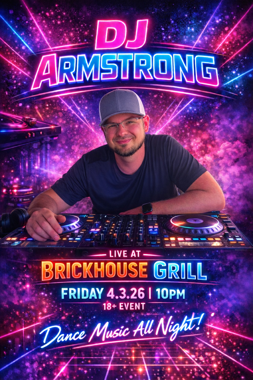 A promotional poster for DJ Armstrong's live music event at Brickhouse Grill on Friday, April 3, 2026, at 10 PM, with a colorful, neon, space-themed background, featuring DJ Armstrong smiling behind DJ equipment, and text promoting dance music all night.