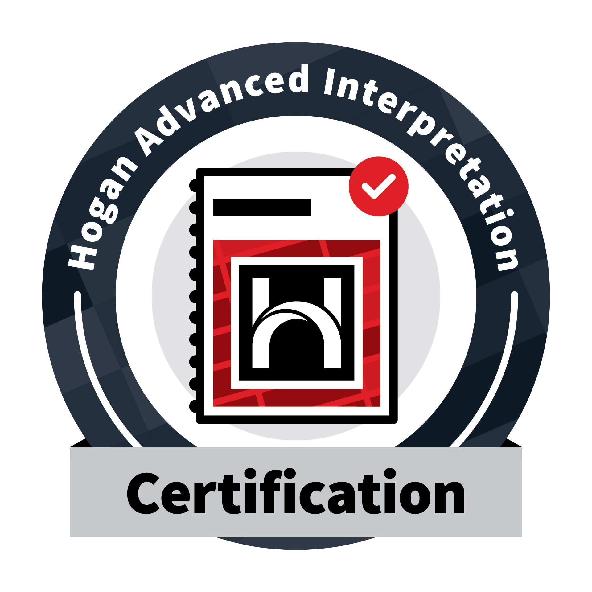 A certification badge with a donut-shaped design, reading 'Hogan Advanced Interpretation' around the circle and 'Certification' below. The center features an icon of a notebook or device with a red checkmark.