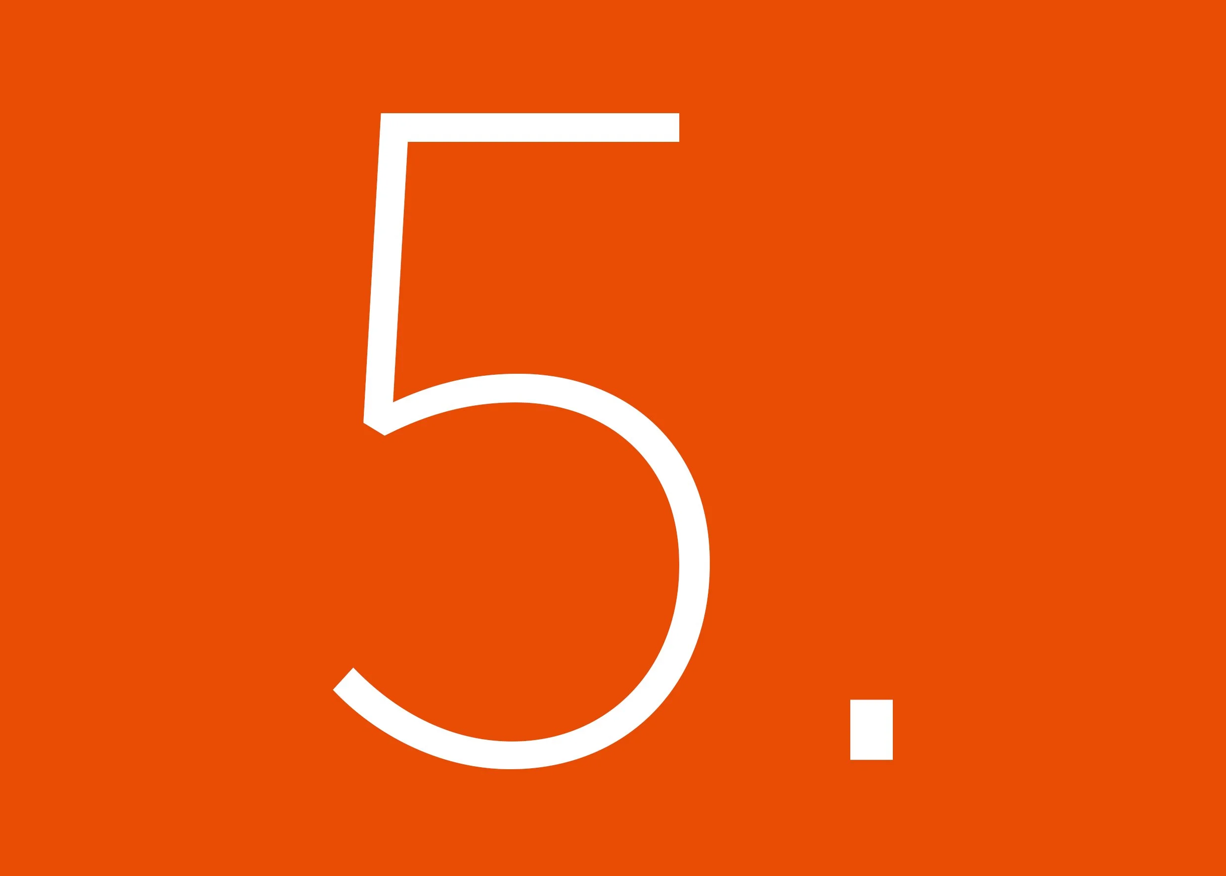 Das Bild zeigt eine orange Hintergrund mit einer weißen Zahl 5, die in einer modernen Schriftart gestaltet ist.