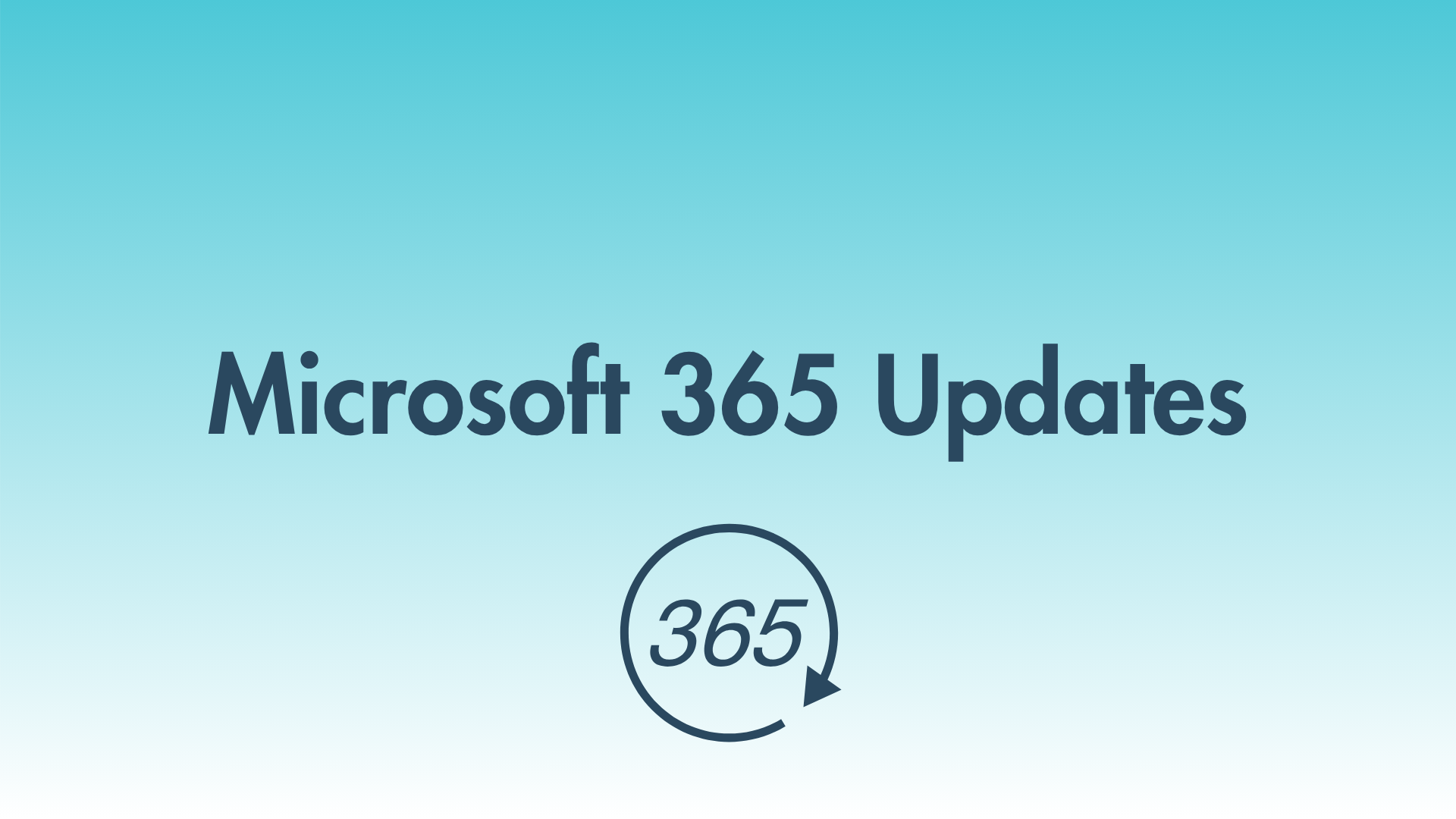 New Microsoft 365 Updates You’ll Actually Use