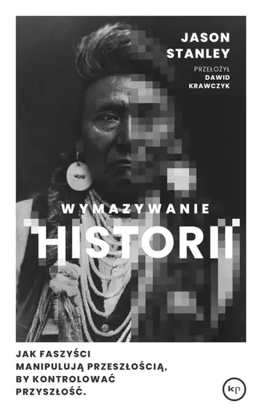 Okładka książki "Wymazywanie historii" przetłumaczonej przez Dawida Krawczyka