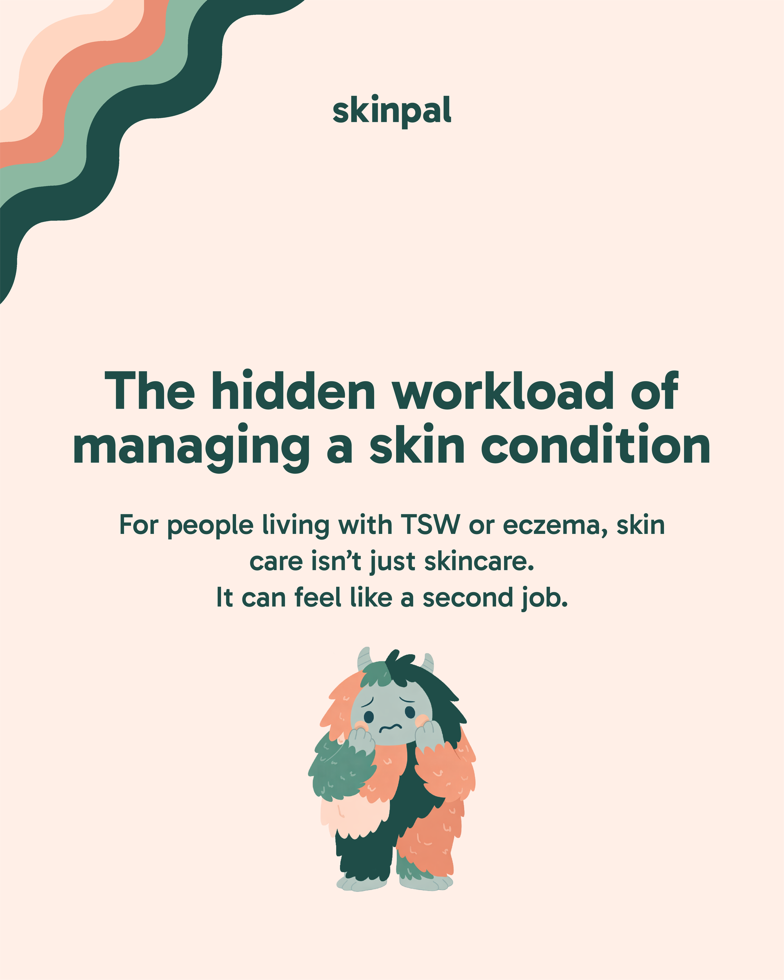 The Hidden Workload of Managing a Skin Condition