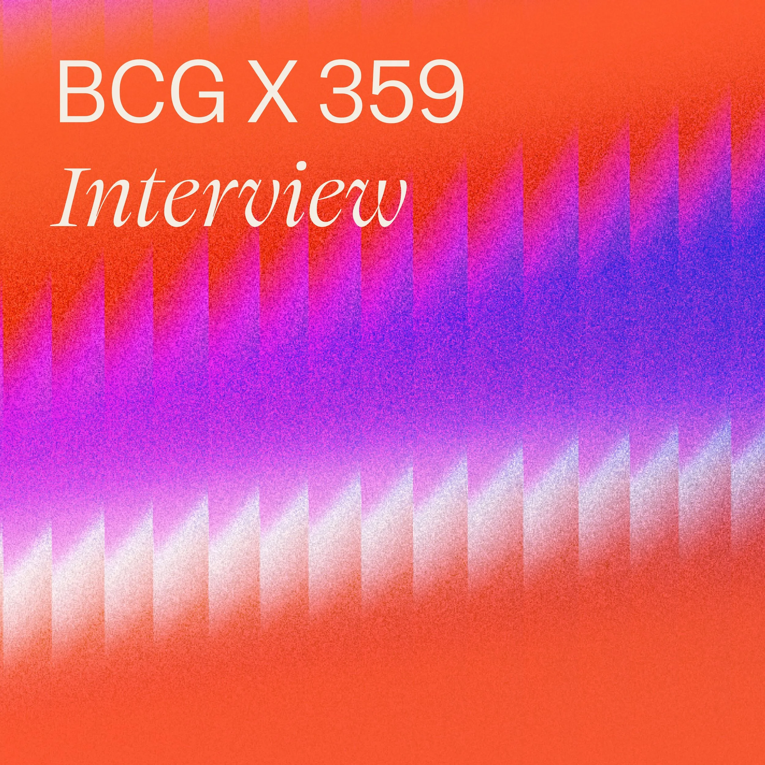 Interview 359 X BCG