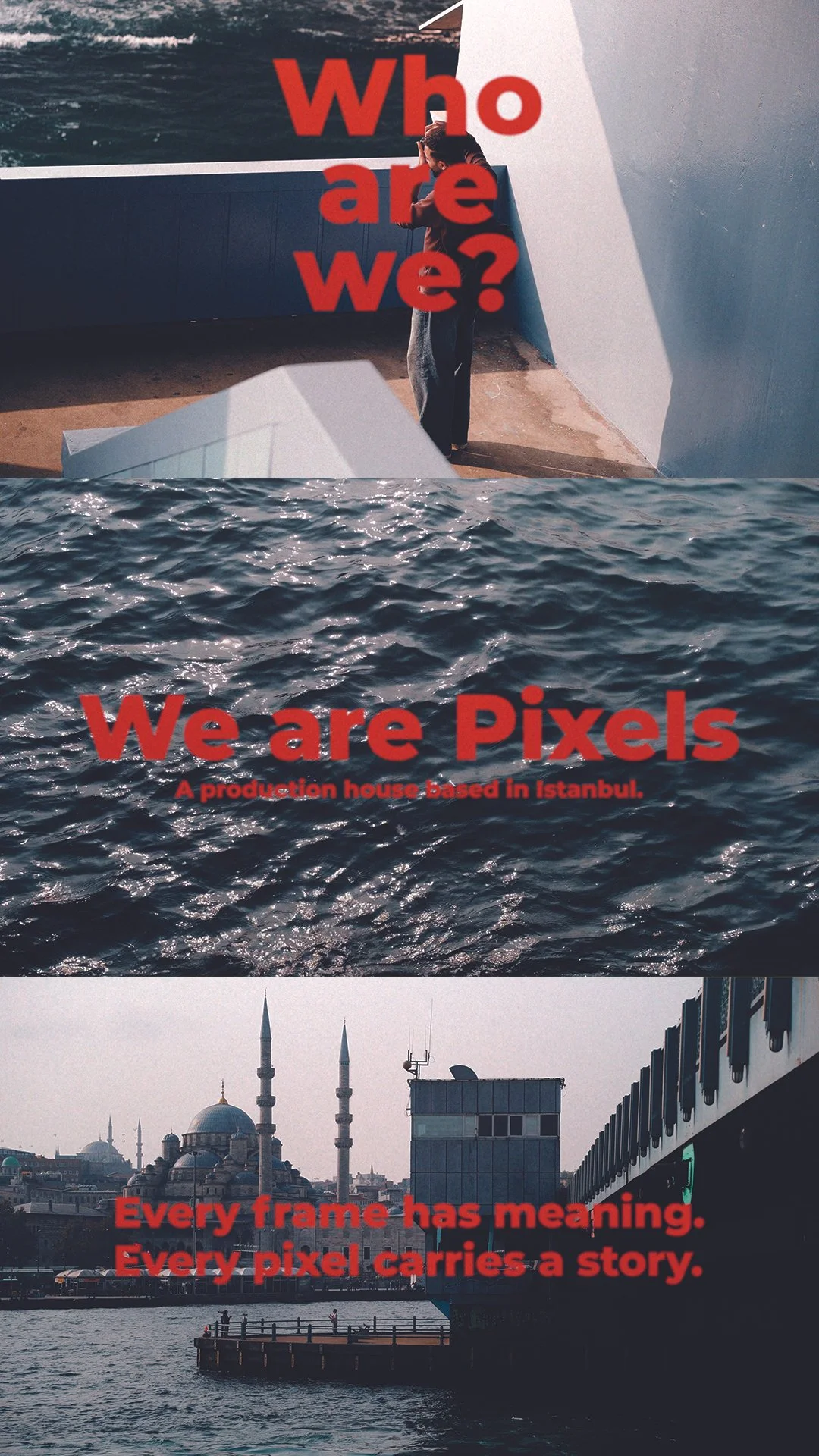 A collage of three images with overlaid red text. The first image shows a person standing on a balcony overlooking the ocean, the second image is a close-up of the ocean waves, and the third shows a cityscape with mosques and a river. The overlaid text reads: 'Who are we?', 'We are Pixels', and 'Every frame has meaning. Every pixel carries a story.'