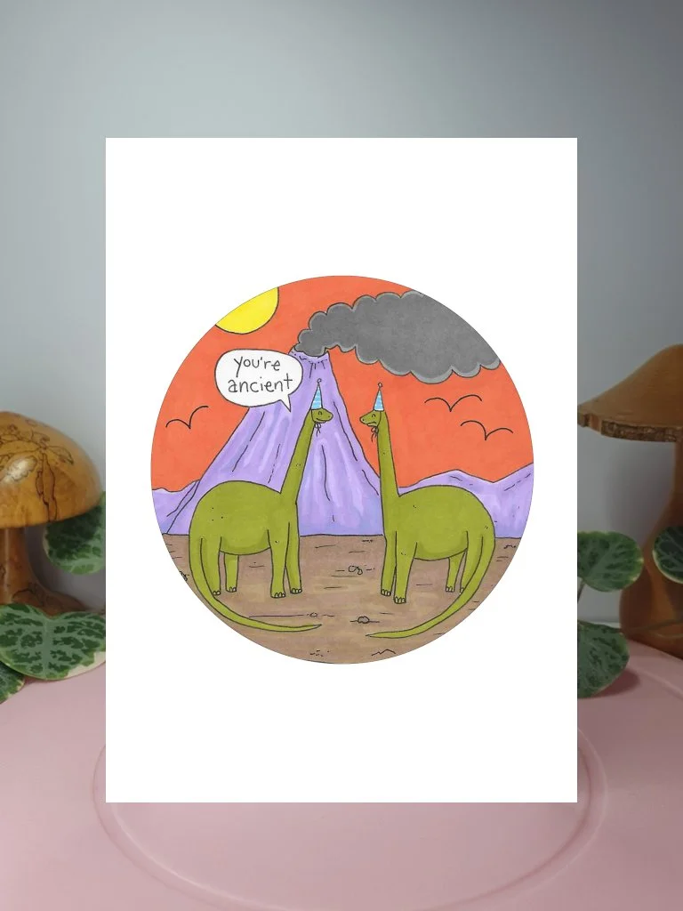 You're Ancient birthday A6 greeting card