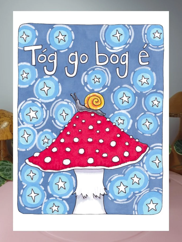 Tóg go Bog é Giclée Art Print