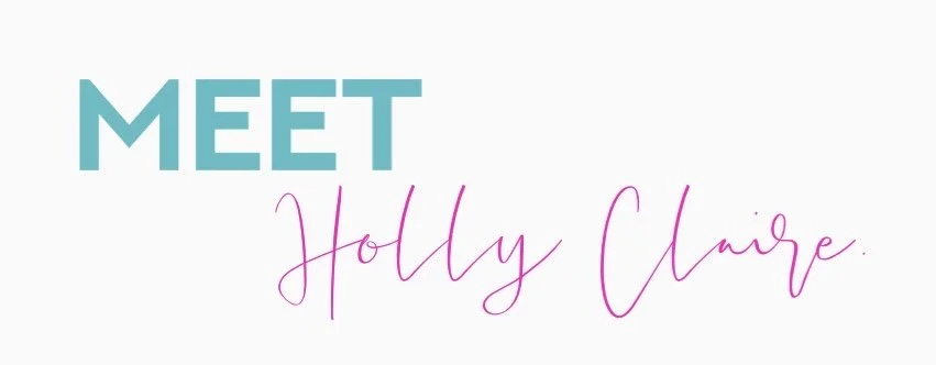 Meet Holly Claire