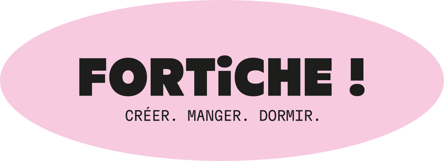 FORTICHE !