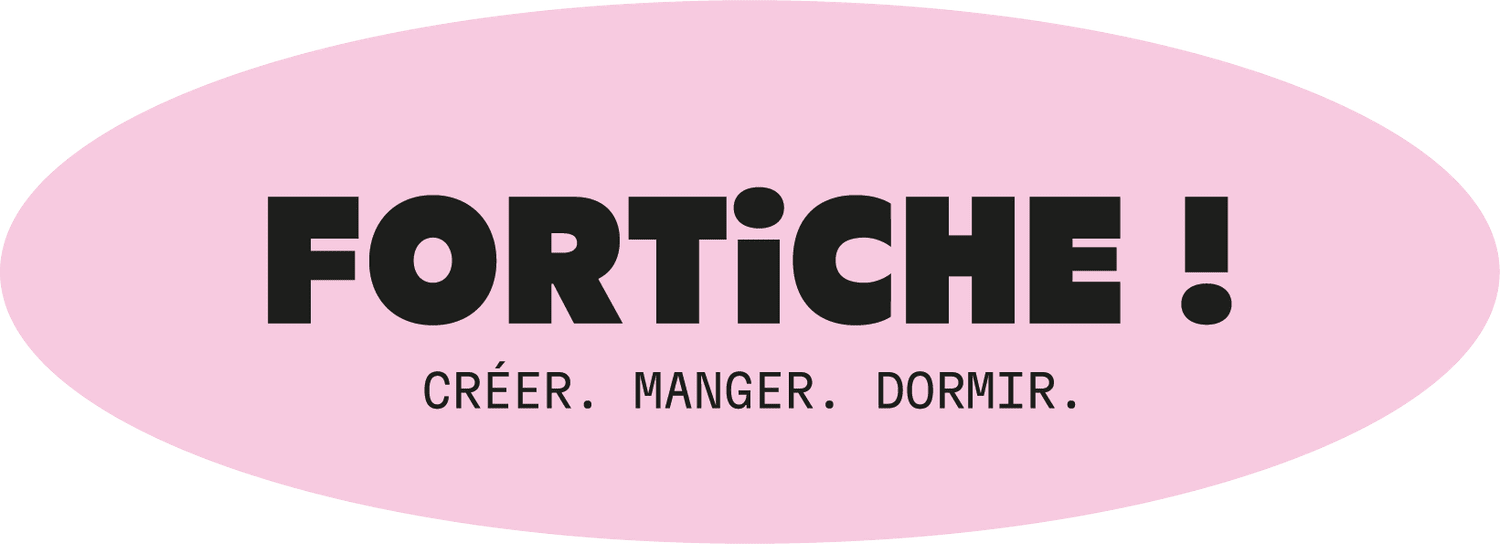 FORTICHE !