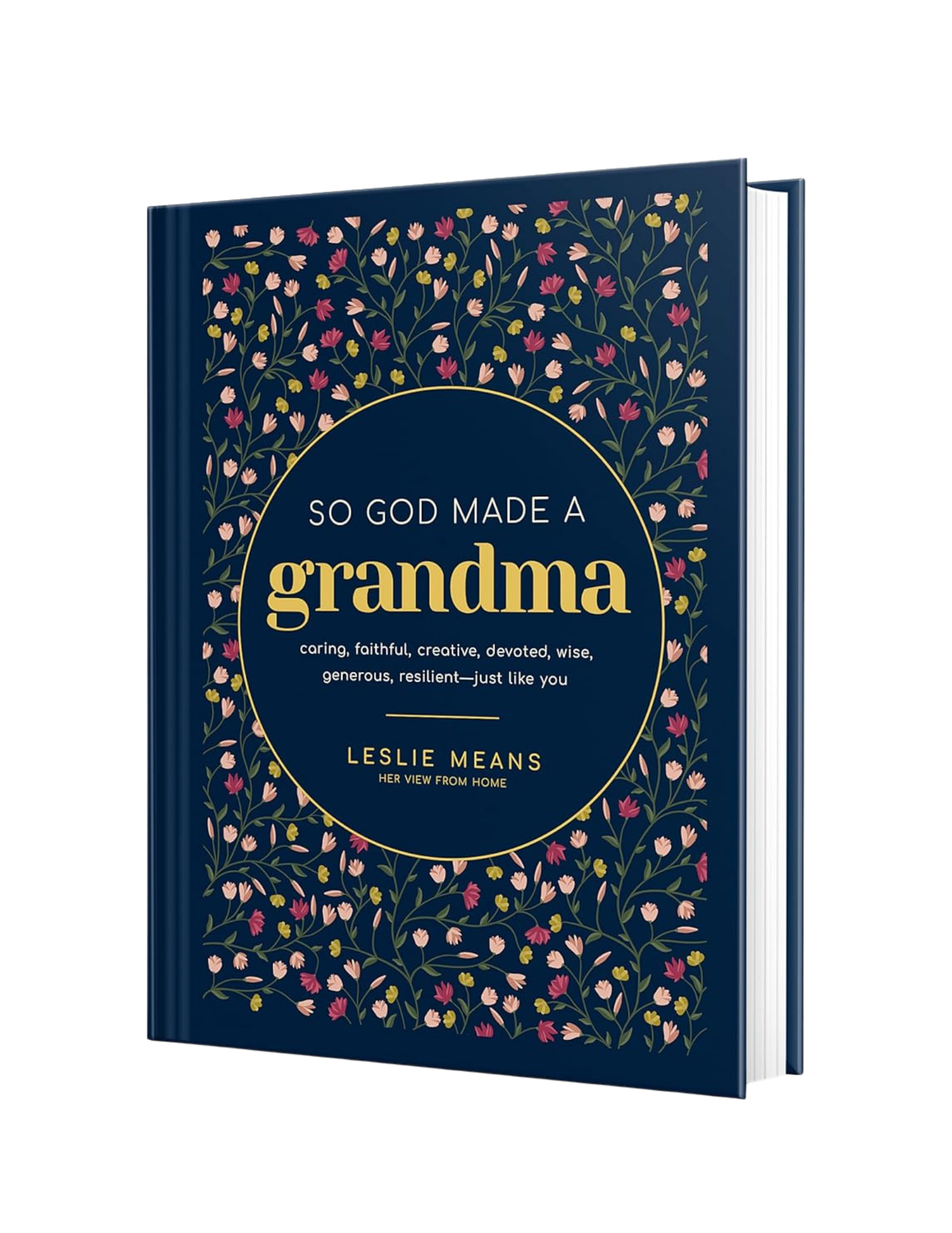 Book titled 'So God Made a Grandma' with writings by Author Debbie Prather with a floral pattern on the cover, featuring pink, red, and yellow flowers on a dark blue background.