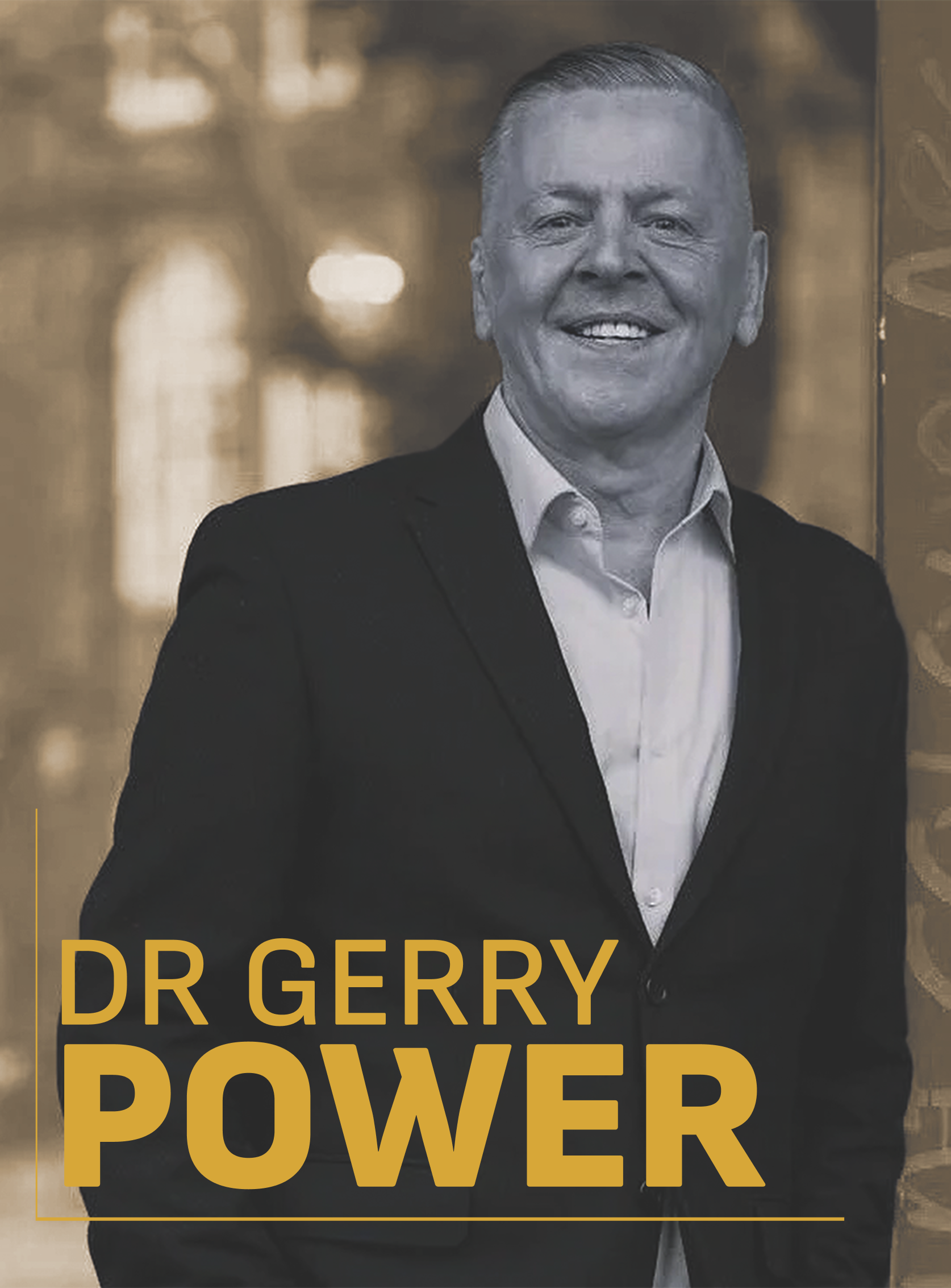 A man in a suit smiling at the camera, with the text "Dr Gerry Power" in large yellow letters.
