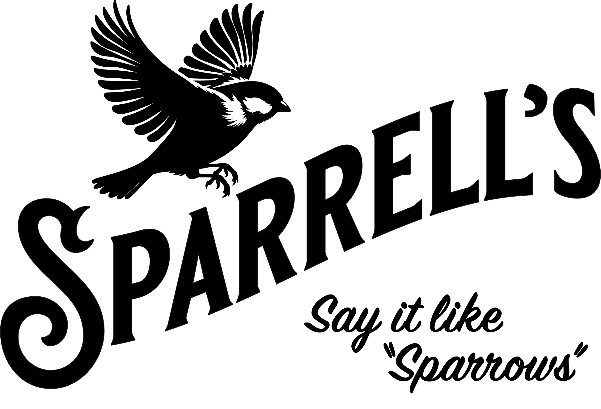 An icon with the name Sparrell's and an illustration of a sparrow above it. Below are the words, "Say it like Sparrows."